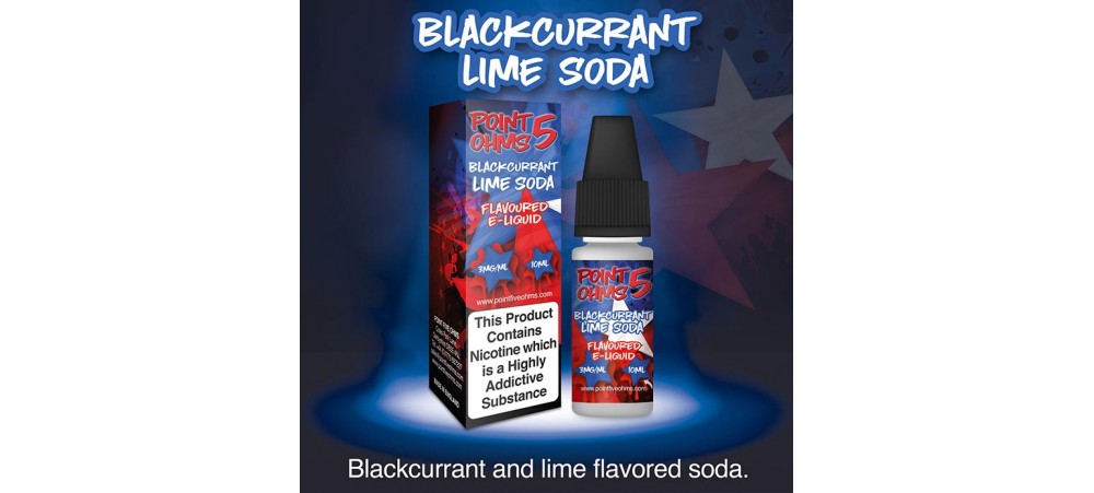 CLEARANCE BEST BEFORE DATE May 2019 - 6MG Blackcurrant Lime Soda Flavour E-Liquid 10ml - Point 5 Ohms